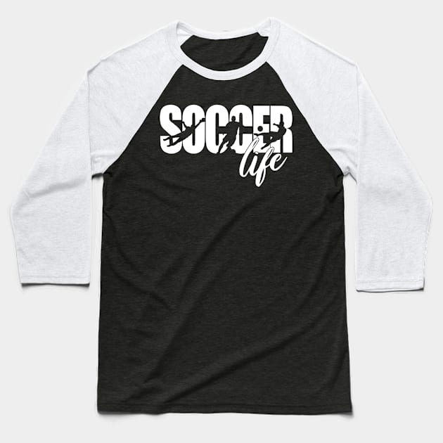 Soccer life, Love Soccer Baseball T-Shirt by bob2ben